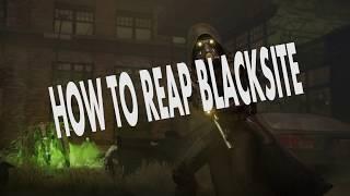 How to REAP BLACKSITE