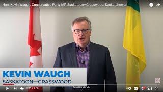 Hon. Kevin Waugh, Conservative Party MP, Saskatoon—Grasswood, Saskatchewan