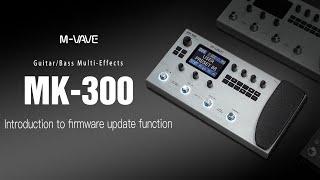 M-VAVE MK-300 Multi-Effects Pedal Firmware (V59) New Features