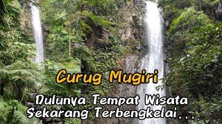 Menikmati Keindahan Alam dan Gemircik Air Curug Mugiri Serangpanjang Subang Yang Terbengkelai