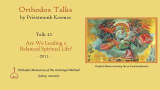 Talk 45: Are We Leading a Balanced Spiritual Life?