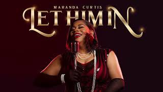 Maranda Curtis - Let Him In (Official Audio)