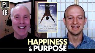 Dan Millman | Happiness & Purpose for a Peaceful Warrior | Psychology Is Podcast 18