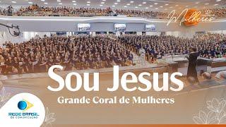 Sou Jesus | Grande Coral de Mulheres | 23º Congresso de Mulheres da IEADPE