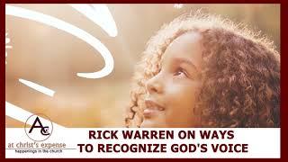 RICK WARREN ON WAYS TO RECOGNIZE GOD'S VOICE.