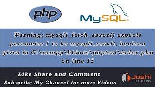 PHP Error:How to Fix mysqli_fetch_assoc() expects parameter 1 to be resource boolean given | Fix Err