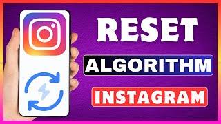 How To Reset Instagram Algorithm | Change Your Instagram Algorithm