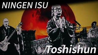 NINGEN ISU / Toshishun（with English lyric ver.）