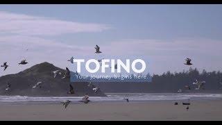 Tofino: Your Journey Begins Here (Destination BC)