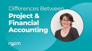 Differences Between Project Accounting and Financial Accounting