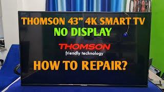 THOMSON 43" 4K SMART TV NO DISPLAY HOW TO REPAIR | HOW TO FIX THOMSON SMART TV PANEL AND DISPLAY |