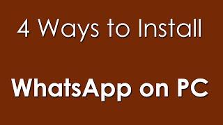 4 Ways to Download WhatsApp for PC & FAQ’s