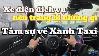 POV - Những trang bị cần thiết khi chạy xe điện dịch vụ. Phân tích tai nạn của #xanhsm taxi