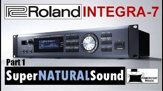 Roland INTEGRA-7 SuperNATURAL Sound Module: Why I Use It - Part 1