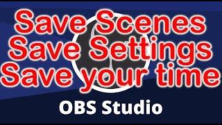 Quick Tips: Backup your OBS scenes, overlays, settings, everything !