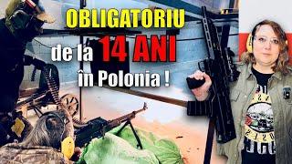 Trasul cu Arma obligatoriu de la 14 ANI în Polonia. Ne antrenăm și noi pentru RĂZBOI ?