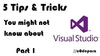 5 Useful Tips & Tricks for Visual Studio - Part 1