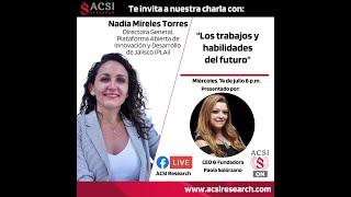 Los trabajos y habilidades del futuro con Nadia Mireles, Directora General de PLAi de Jalisco