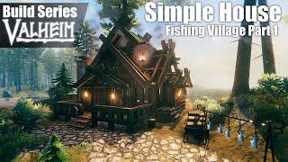 Valheim Build Series | EP 32 |  Simple House - Fishing Village Part 1