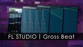 FL STUDIO | Gross Beat