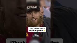 George Kittle kept it real  ( FOX)