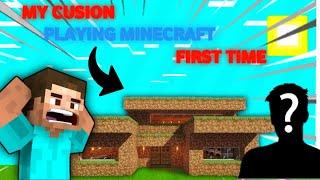 My Cusion Playing Minecraft For The First Time (so much fun)