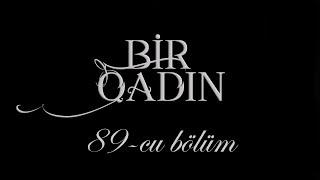 Bir Qadın (89-cu bölüm)