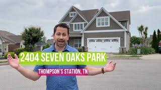 Homes For Sale In Thompson's Station, TN: 2404 Seven Oaks Park