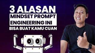 3 MINDSET PROMPT ENGINEERING YANG BANTU KAMU HASILIN CUAN