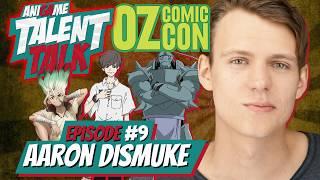 Ani-Game Talent Talk | Aaron Dismuke Interview | OzComic-Con Sydney 2019