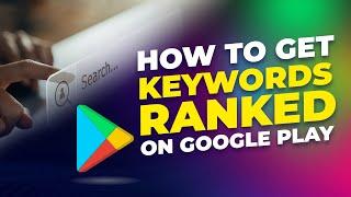 How to Get Keywords Ranked on Google Play