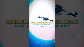 Anime Mov/Series That Can Make A man Cry #anime #edit #shorts