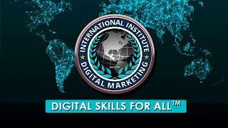 INTERNATIONAL INSTITUTE OF DIGITAL MARKETING ™