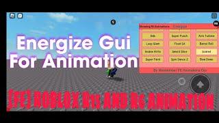 [Fe] Animation Gui | Energize Gui | Pc and mobile | R6 & R15