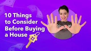 10 Things to Consider BEFORE Buying a House | Homespire Mortgage