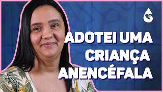 EU ADOTEI UMA CRIANÇA ANENCÉFALA ABANDONADA NO HOSPITAL | Histórias de ter.a.pia