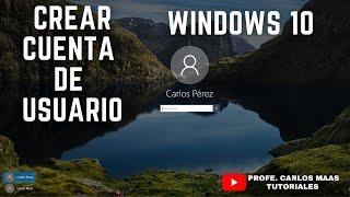 Crear cuenta de Usuario en Windows 10 sin correo de Microsoft