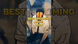 The BEST Upcoming Anime in 2025!