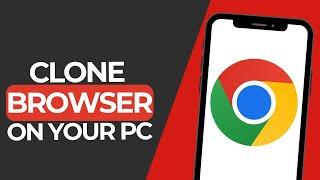 How To Clone Chrome Browser In PC | Step By Step Guide (2024)