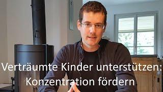 Verträumte Kinder unterstützen: Die Konzentration fördern