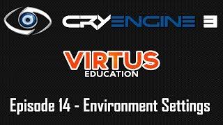 Cryengine 3 SDK Beginner Tutorial Series - #14 Environment Settings