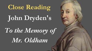 To the Memory of Mr. Oldham, John Dryden | Close Reading Poetry