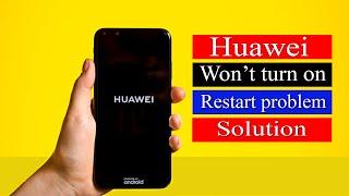 How to Fix Huawei mobile auto restart problem, Huawei won't turn on, Huawei y7 pro keeps restarting