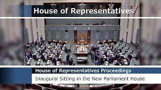 Inaugural Sitting of the House of Representatives in the New Parliament House