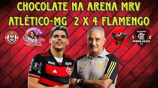 CHOCOLATE NA ARENA MRV! ATLÉTICO-MG 2 X 4 FLAMENGO