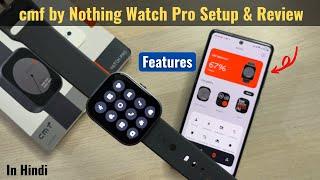 cmf by NOTHING Watch Pro Smartwatch Review - Features & Setup with Android Phone | cmf Watch App