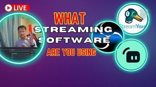 What STREAMING SOFTWARE ARE YOU USING