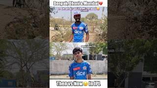 Deepak Chahar with Mumbai Indian & Ms Dhoni️ #cricket #shorts #trending
