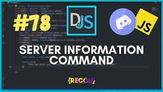 #78 Advanced Server Information Command | discord.js tutorials