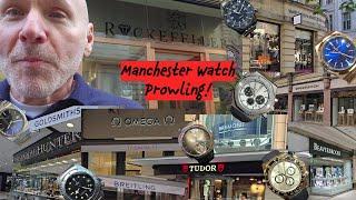 MANCHESTER WATCH PROWLING!  (Rolex, AP, Patek,Tudor, Omega, Piaget, VC, Tissot,Longines, MORE!)